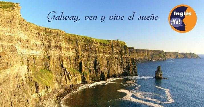 acantilados de Moher con el slogan de Inglés Ya "Galway Ven y Vive el sueño"